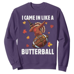 Funny I Came In Like A Butterball Sweatshirt Thanksgiving Dabbing Turkey TS11 Purple Print Your Wear