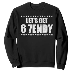 Lets Get Sendy 67 Six Seven Meme Alpha Slang Star Sweatshirt TS11 Black Print Your Wear