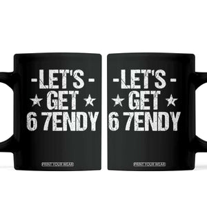 Lets Get Sendy 67 Six Seven Meme Alpha Slang Coffee Mug TS11 Black Print Your Wear
