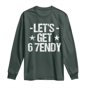 Lets Get Sendy 67 Six Seven Meme Alpha Slang Long Sleeve Shirt TS11 Dark Forest Green Print Your Wear