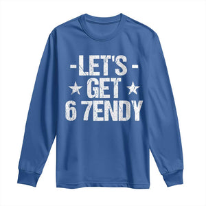 Lets Get Sendy 67 Six Seven Meme Alpha Slang Long Sleeve Shirt TS11 Royal Blue Print Your Wear