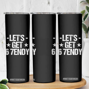 Lets Get Sendy 67 Six Seven Meme Alpha Slang Skinny Tumbler TS11 Print Your Wear
