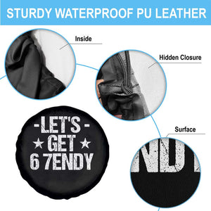 Lets Get Sendy 67 Six Seven Meme Alpha Slang Spare Tire Cover TS11 Print Your Wear