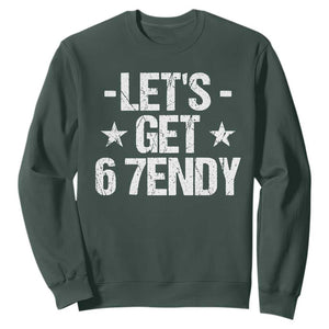 Lets Get Sendy 67 Six Seven Meme Alpha Slang Sweatshirt TS11 Dark Forest Green Print Your Wear