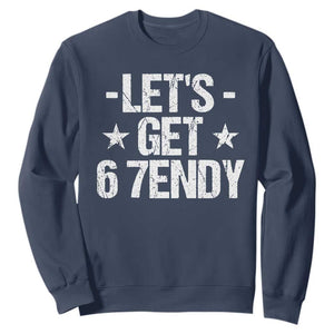 Lets Get Sendy 67 Six Seven Meme Alpha Slang Sweatshirt TS11 Navy Print Your Wear