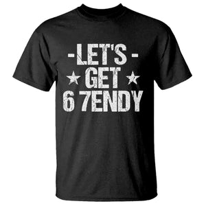 Lets Get Sendy 67 Six Seven Meme Alpha Slang T Shirt TS11 Black Print Your Wear