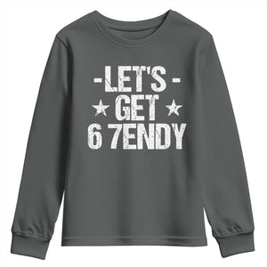 Lets Get Sendy 67 Six Seven Meme Alpha Slang Youth Sweatshirt TS11 Dark Heather Print Your Wear