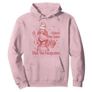 Funny Christmas Baking Hoodie I Baked You Some Shut The Fucupcakes Vintage Santa Hat TS11 Light Pink Print Your Wear