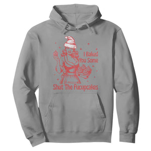 Funny Christmas Baking Hoodie I Baked You Some Shut The Fucupcakes Vintage Santa Hat TS11 Sport Gray Print Your Wear