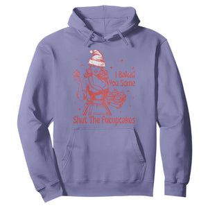 Funny Christmas Baking Hoodie I Baked You Some Shut The Fucupcakes Vintage Santa Hat TS11 Violet Print Your Wear