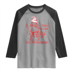 Funny Christmas Baking Raglan Shirt I Baked You Some Shut The Fucupcakes Vintage Santa Hat TS11 Sport Gray Black Print Your Wear