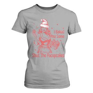 Funny Christmas Baking T Shirt For Women I Baked You Some Shut The Fucupcakes Vintage Santa Hat TS11 Sport Gray Print Your Wear