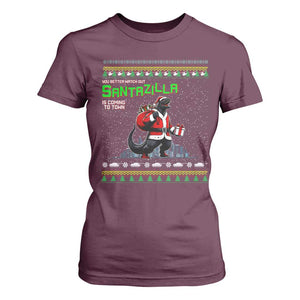Funny Christmas Santa Godzilla T Shirt For Women You Better Watch Out Santazilla Is Coming To Town TS11 Maroon Print Your Wear