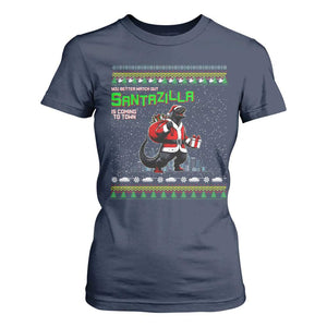 Funny Christmas Santa Godzilla T Shirt For Women You Better Watch Out Santazilla Is Coming To Town TS11 Navy Print Your Wear