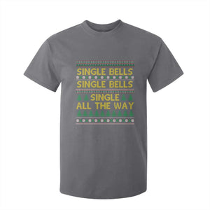 Funny Christmas Anti Couple T Shirt For Kid Single Bells Single All The Way TS11 Charcoal Print Your Wear