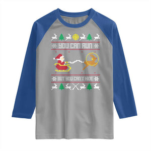 Funny Christmas Deer Hunting Raglan Shirt You Can Run But You Can't Hide Santa TS11 Sport Gray Royal Print Your Wear