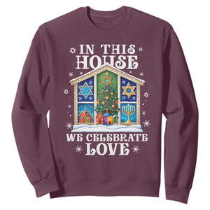Funny Hanukkah Christmas Sweatshirt In This House We Celebrate Love Chrismukkah TS11 Maroon Print Your Wear