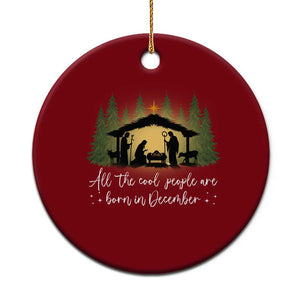 Christmas December Birthday Ceramic Ornament All The Cool People Are Born In December Christian Xmas TS11 1pc Red Print Your Wear