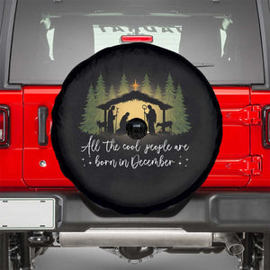 Christmas December Birthday Spare Tire Cover All The Cool People Are Born In December Christian Xmas TS11 Black Print Your Wear
