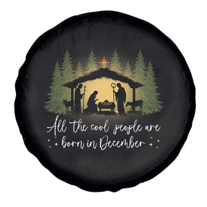 Christmas December Birthday Spare Tire Cover All The Cool People Are Born In December Christian Xmas TS11 Print Your Wear