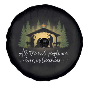 Christmas December Birthday Spare Tire Cover All The Cool People Are Born In December Christian Xmas TS11 Print Your Wear