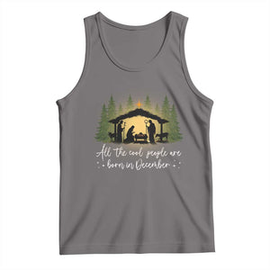 Christmas December Birthday Tank Top All The Cool People Are Born In December Christian Xmas TS11 Deep Heather Print Your Wear