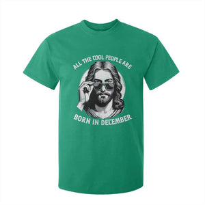 All The Cool People Are Born In December T Shirt For Kid Funny Christmas December Birthday Jesus TS11 Irish Green Print Your Wear