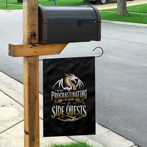 I Am Not Procrastinating I Am Doing Side Quest Garden Flag Fantasy Game Dragon TS11 Print Your Wear