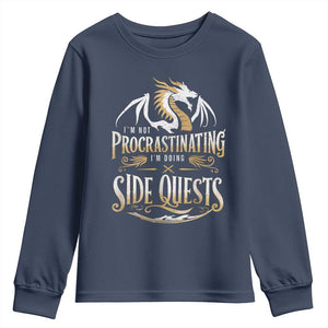 I Am Not Procrastinating I Am Doing Side Quest Youth Sweatshirt Fantasy Game Dragon TS11 Navy Print Your Wear