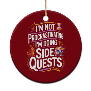 Funny I Am Not Procrastinating I Am Doing Side Quests Ceramic Ornament Fantasy RPG Gamer - Print Your Wear