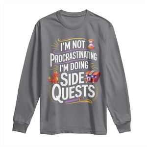 Funny I Am Not Procrastinating I Am Doing Side Quests Long Sleeve Shirt Fantasy RPG Gamer TS11 Charcoal Print Your Wear