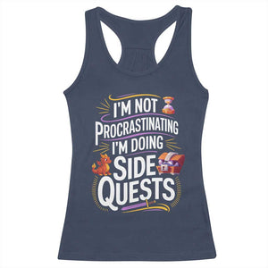 Funny I Am Not Procrastinating I Am Doing Side Quests Racerback Tank Top Fantasy RPG Gamer TS11 Navy Print Your Wear