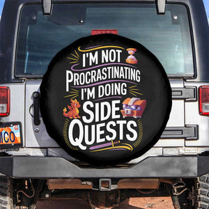 Funny I Am Not Procrastinating I Am Doing Side Quests Spare Tire Cover Fantasy RPG Gamer TS11 No hole Black Print Your Wear