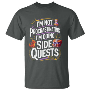 Funny I Am Not Procrastinating I Am Doing Side Quests T Shirt Fantasy RPG Gamer TS11 Dark Heather Print Your Wear