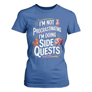 Funny I Am Not Procrastinating I Am Doing Side Quests T Shirt For Women Fantasy RPG Gamer TS11 Royal Blue Print Your Wear