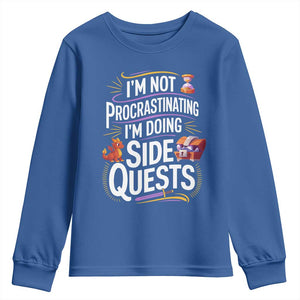 Funny I Am Not Procrastinating I Am Doing Side Quests Youth Sweatshirt Fantasy RPG Gamer TS11 Royal Blue Print Your Wear