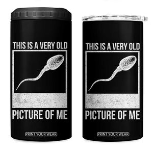 Funny This Is A Very Old Picture Of Me 4 in 1 Can Cooler Tumbler Adult Humor Gag Gift TS11 One Size: 16 oz Black Print Your Wear