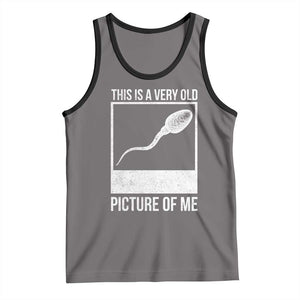 Funny This Is A Very Old Picture Of Me Tank Top Adult Humor Gag Gift TS11 Deep Heather Black Print Your Wear