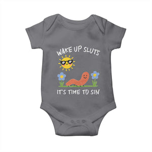 Wake Up Sluts Its Time To Sin Baby Onesie Funny Worm Meme TS11 Charcoal Print Your Wear