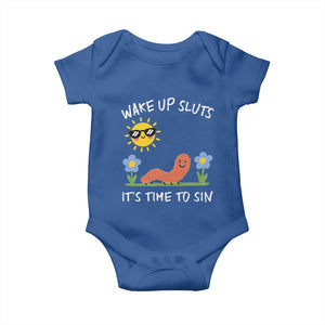 Wake Up Sluts Its Time To Sin Baby Onesie Funny Worm Meme TS11 Royal Blue Print Your Wear