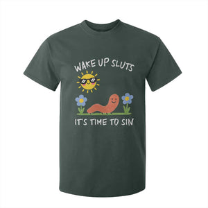 Wake Up Sluts Its Time To Sin T Shirt For Kid Funny Worm Meme TS11 Dark Forest Green Print Your Wear