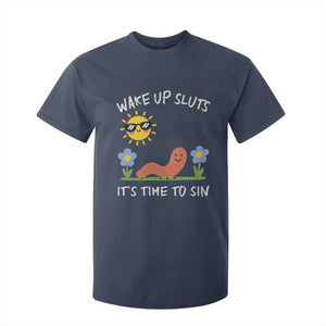 Wake Up Sluts Its Time To Sin T Shirt For Kid Funny Worm Meme TS11 Navy Print Your Wear