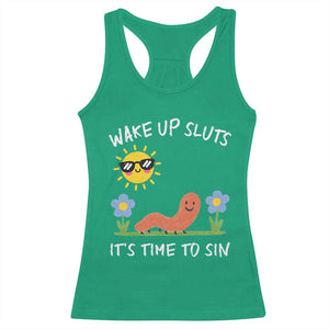 Wake Up Sluts Its Time To Sin Racerback Tank Top Funny Worm Meme - Print Your Wear