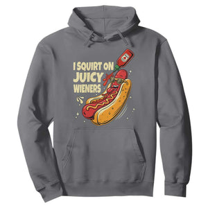 Funny I Squirt On Juicy Wieners Hoodie Inappropriate Dirty Adult Humor Hot Dog Joke TS11 Charcoal Print Your Wear