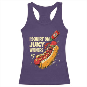 Funny I Squirt On Juicy Wieners Racerback Tank Top Inappropriate Dirty Adult Humor Hot Dog Joke TS11 Purple Print Your Wear