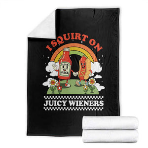 Funny I Squirt On Juicy Wieners Throw Blanket Adult Humor Dirty Gag Hot Dog Joke TS11 Black Print Your Wear
