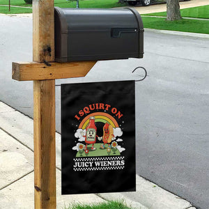 Funny I Squirt On Juicy Wieners Garden Flag Adult Humor Dirty Gag Hot Dog Joke TS11 Print Your Wear