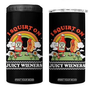 Funny I Squirt On Juicy Wieners 4 in 1 Can Cooler Tumbler Adult Humor Dirty Gag Hot Dog Joke TS11 One Size: 16 oz Black Print Your Wear