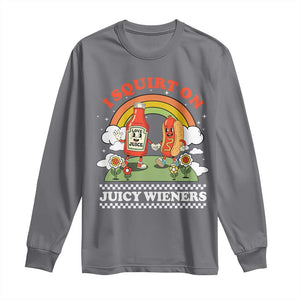Funny I Squirt On Juicy Wieners Long Sleeve Shirt Adult Humor Dirty Gag Hot Dog Joke TS11 Charcoal Print Your Wear