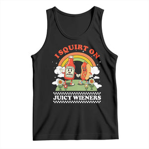 Funny I Squirt On Juicy Wieners Tank Top Adult Humor Dirty Gag Hot Dog Joke TS11 Black Print Your Wear